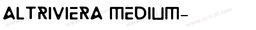 ALTRiviera Medium字体转换
